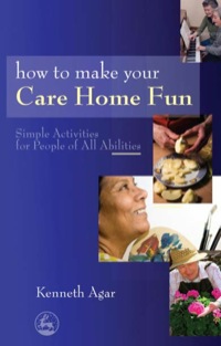 Imagen de portada: How to Make Your Care Home Fun 9781843109525