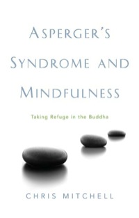 Imagen de portada: Asperger's Syndrome and Mindfulness 9781843106869