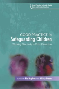 表紙画像: Good Practice in Safeguarding Children 9781843109457