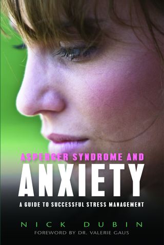 صورة الغلاف: Asperger Syndrome and Anxiety 1st edition 9781843108955