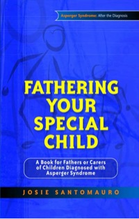 صورة الغلاف: Fathering Your Special Child 9781843106586
