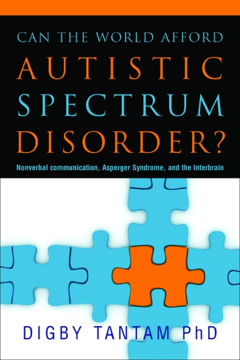Can the World Afford Autistic Spectrum Disorder?: Nonverbal Communication, Asperger Syndrome and the Interbrain - FULL INSTANT DOWNLOAD | PDF DOCX EPUB