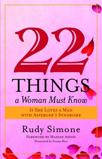 Imagen de portada: 22 Things a Woman Must Know If She Loves a Man with Asperger's Syndrome 1st edition 9781849058032