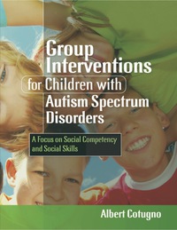 Cover image: Group Interventions for Children with Autism Spectrum Disorders 9781843109105