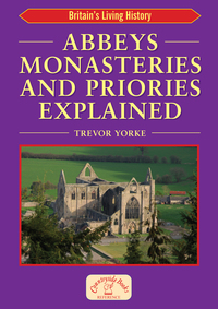 Titelbild: Abbeys Monasteries and Priories Explained 9781853068546