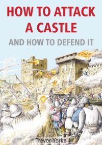 Imagen de portada: How To Attack A Castle - And How To Defend It