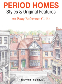 صورة الغلاف: Period Homes - Styles & Original Features 9781846749216