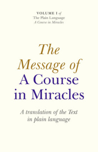 Cover image: The Message Of A Course In Miracles 9781846943195