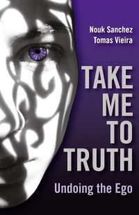 Imagen de portada: Take Me To Truth: Undoing The Ego 9781846940507