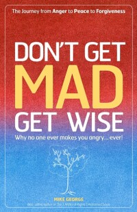 صورة الغلاف: Don't Get MAD Get Wise 9781905047826