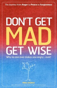 表紙画像: Don't Get MAD Get Wise 9781905047826