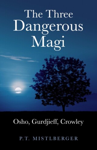 Immagine di copertina: Three Dangerous Magi: Osho Gurdjieff Cr 9781846944352