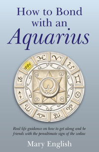صورة الغلاف: How to Bond with An Aquarius 9781846944338