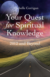 Titelbild: Your Quest For Spiritual Knowledge: 2012 and Beyond 9781846944178
