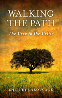 Titelbild: Walking the Path — The Cree to the Celtic 9781846947056
