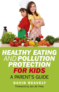 Imagen de portada: Healthy Eating and Pollution Protection for Kids 9781846946219