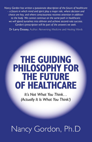 Omslagafbeelding: The Guiding Philosophy for the Future of Healthcare 9781846949104