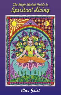 Cover image: The High Heeled Guide to Spiritual Living 9781846945649