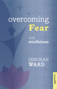Cover image: Overcoming Fear with Mindfulness 9781847092861