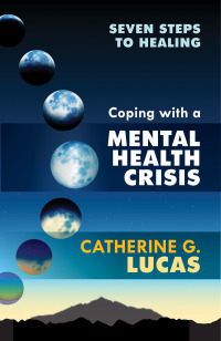 Cover image: Coping with a Mental Health Crisis 9781847093073