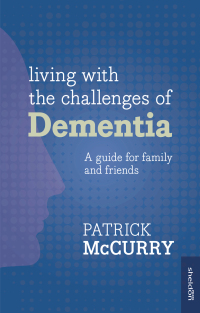 Cover image: Living with the Challenges of Dementia 9781847093288