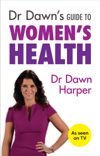 Cover image: Dr Dawn's Guide to Women's Health 9781847093547