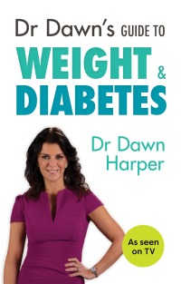 Cover image: Dr Dawn's Guide to Weight & Diabetes 9781847093561