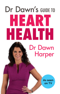 Cover image: Dr Dawn's Guide to Heart Health 9781847093585