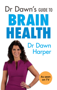Cover image: Dr Dawn's Guide to Brain Health 9781847093608