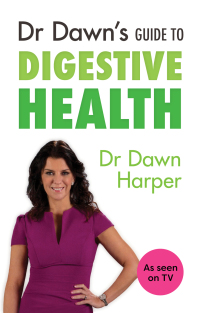 Cover image: Dr Dawn's Guide to Digestive Health 9781847093622