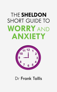 Cover image: The Sheldon Short Guide to Worry and Anxiety 9781847093646