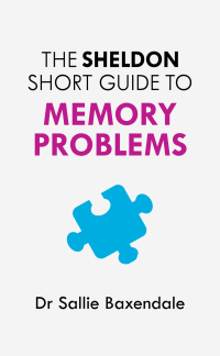 Cover image: The Sheldon Short Guide to Memory Problems 9781847093660