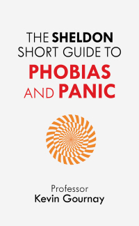 Cover image: The Sheldon Short Guide to Phobias and Panic 9781847093684