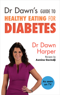 Cover image: Dr Dawn's Guide to Healthy Eating for Diabetes 9781847093899