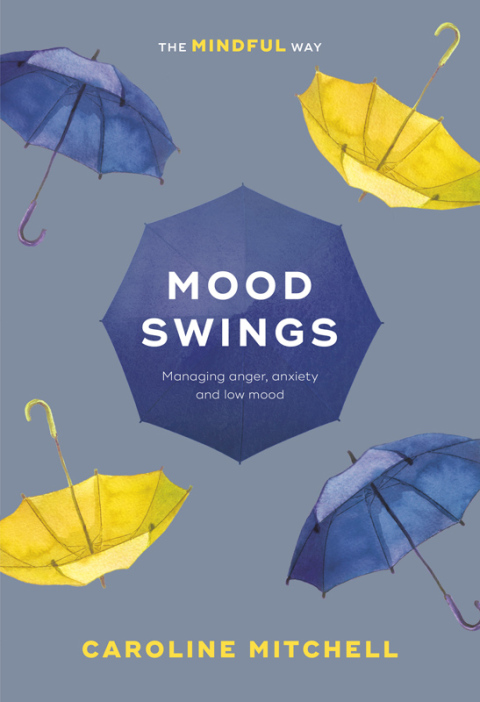 Mood Swings: The Mindful Way : Managing Anger, Anxiety And Low Mood - FULL INSTANT DOWNLOAD | PDF DOCX EPUB