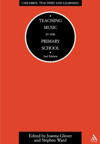 Cover image: Teaching Music in the Primary School 1st edition 9780826478184