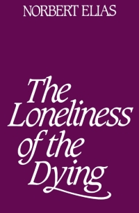 Imagen de portada: Loneliness of the Dying 1st edition 9780826413734