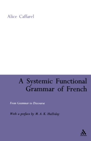 Imagen de portada: A Systemic Functional Grammar of French 1st edition 9781847063359
