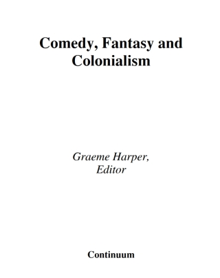 Imagen de portada: Comedy, Fantasy and Colonialism 1st edition 9780826448668