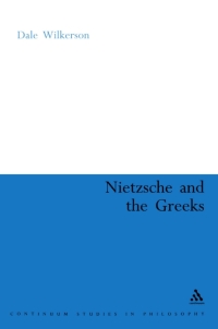 表紙画像: Nietzsche and the Greeks 1st edition 9780826489036