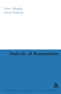 Imagen de portada: Dialectic of Romanticism 1st edition 9780826472045