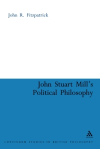 Cover image: John Stuart Mill's Political Philosophy 1st edition 9780826487803