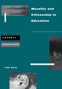 Cover image: Morality and Citizenship in Education 1st edition 9780304701865