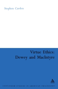 Cover image: Virtue Ethics: Dewey and MacIntyre 1st edition 9780826489005