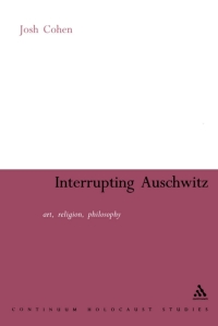 Cover image: Interrupting Auschwitz 1st edition 9780826477354