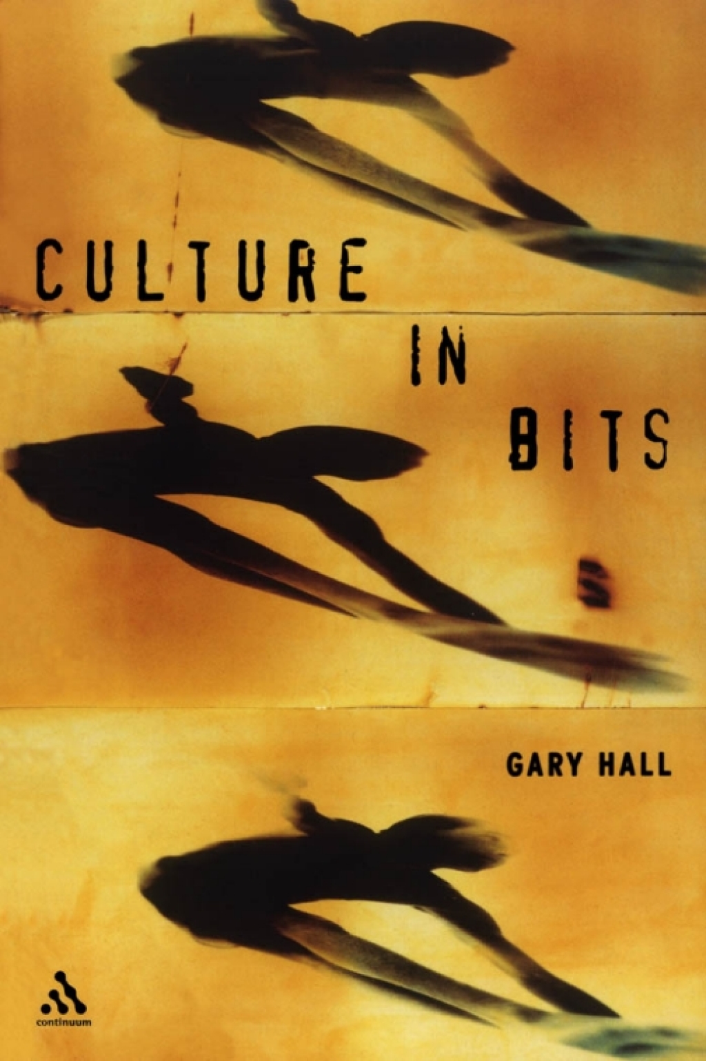 Culture in Bits The Monstrous Future of Theory 1st Edition