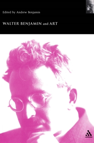 Cover image: Walter Benjamin and Art 1st edition 9780826467294