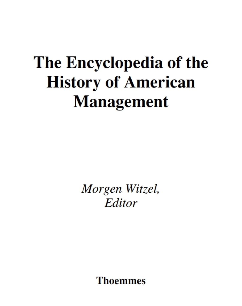 Encyclopedia of History of American Management 1st Edition