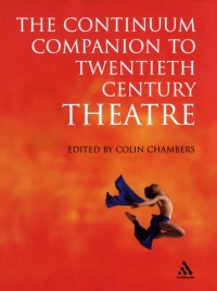 Imagen de portada: The Continuum Companion to Twentieth Century Theatre 1st edition 9780826466747