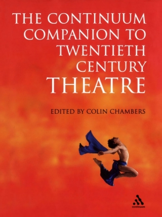 Cover image: The Continuum Companion to Twentieth Century Theatre 1st edition 9780826466747